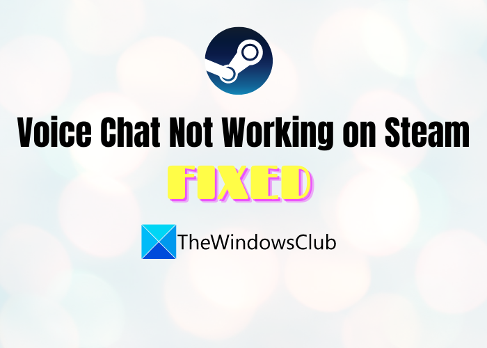 Fix: Steam Voice Chat Not Working on Windows PC