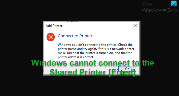 Windows couldn't connect to the Printer