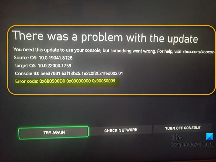 Xbox console update error 0x8B0500D0, 0x00000000, 0x90050005