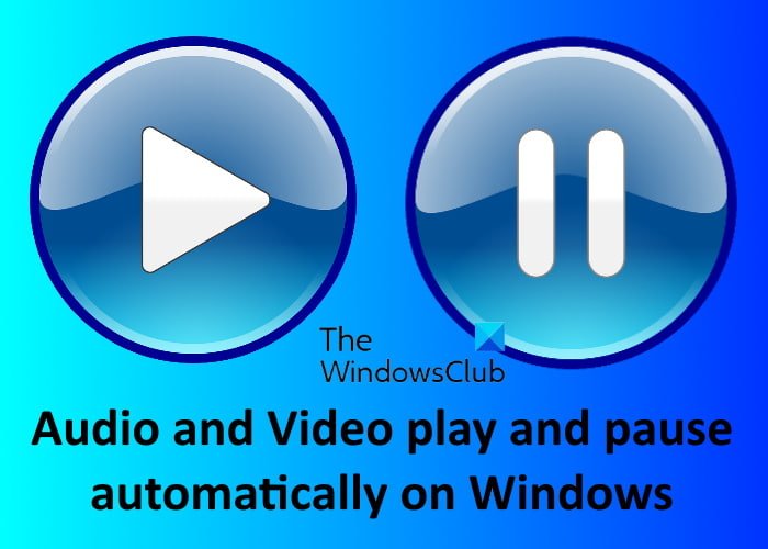 Audio and Video play and pause automatically