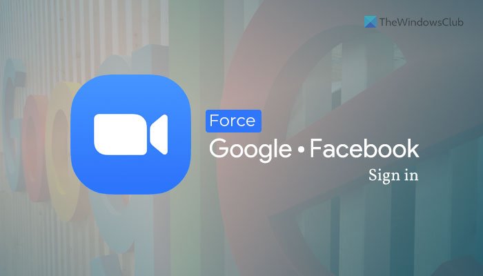 How to force users to sign in with Google or Facebook account on Zoom