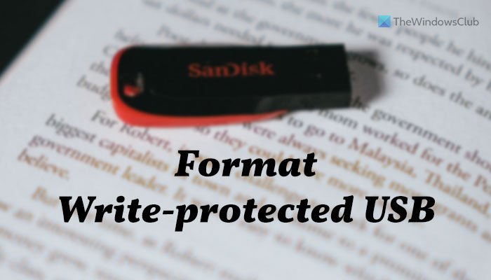 Follow us Navy iron How to Format Write-protected USB Pen Drive in Windows 11/10
