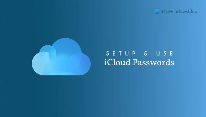 Как настроить и использовать пароли iCloud в Windows 11/10