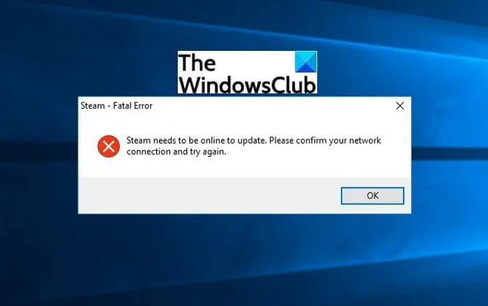 Fix Steam Needs to be Online to Update Error on Windows PC