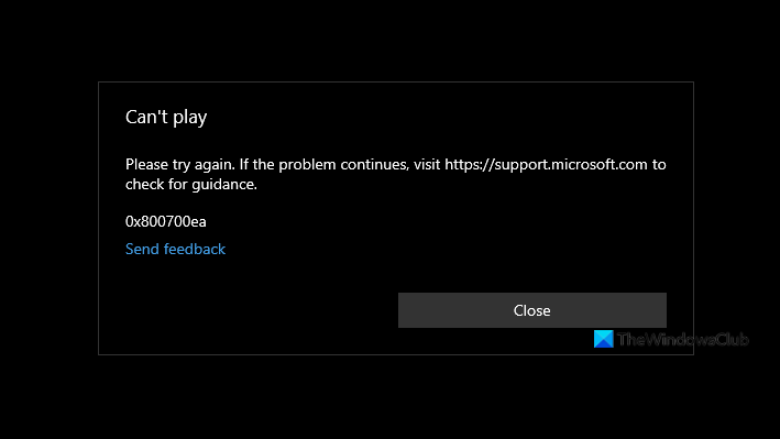 0x800700ea Cant play error