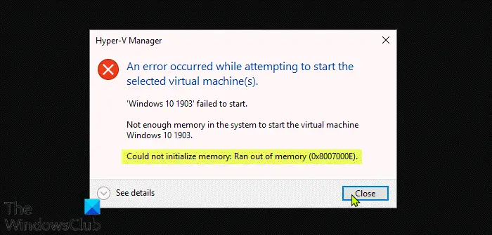 Could not initialize memory: Ran out of memory (0x8007000E)