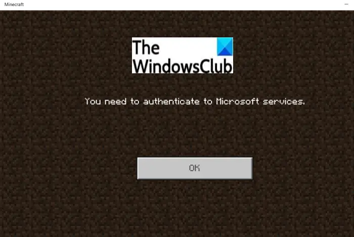 You Need to authenticate to Microsoft Services - Minecraft error