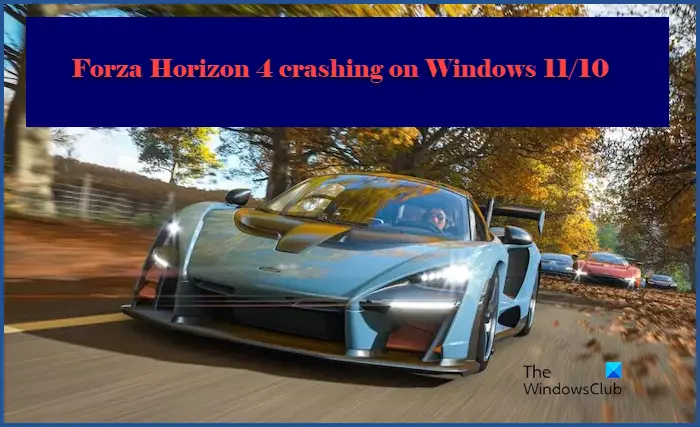 Forza Horizon 4 crashes on Windows 11/10