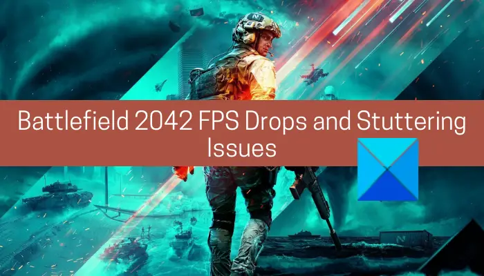 Battlefield 2042 FPS Drops and Stuttering Issues on PC