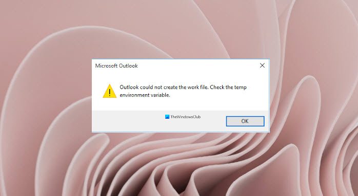 Outlook could not create the work, Check the temp environment variable