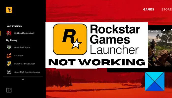 Rockstar Games Launcher not working on Windows PC