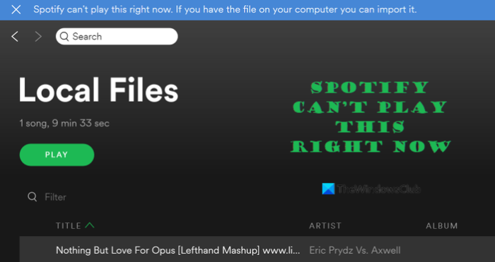 Fix Spotify can’t play this right now error on Windows PC
