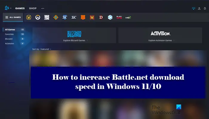 How to increase Battle.net download speed in Windows PC