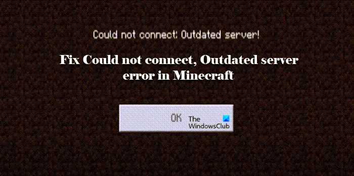 Fix Could not Connect, Outdated Server error in Minecraft