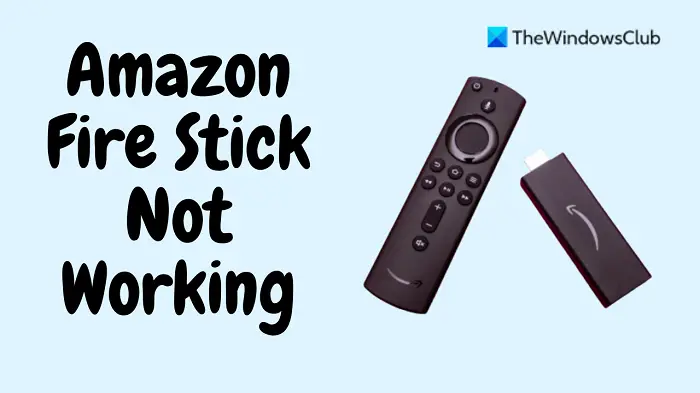 Fix Amazon Fire Stick not working