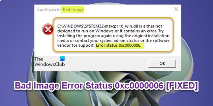 Bad Image Error Status 0xc0000006
