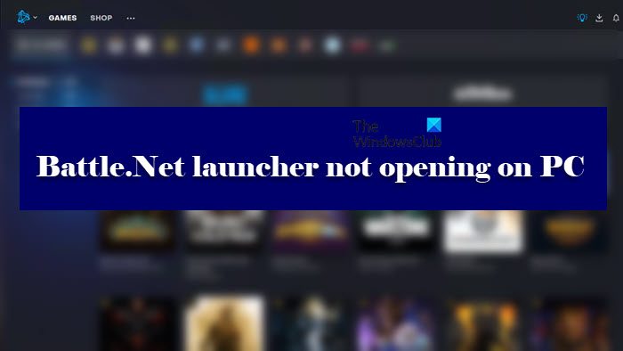 Battle.Net launcher not opening or working on PC