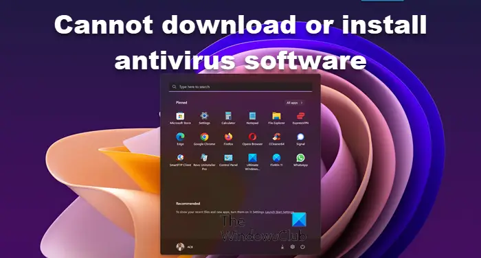 Cannot download or install antivirus software on Windows