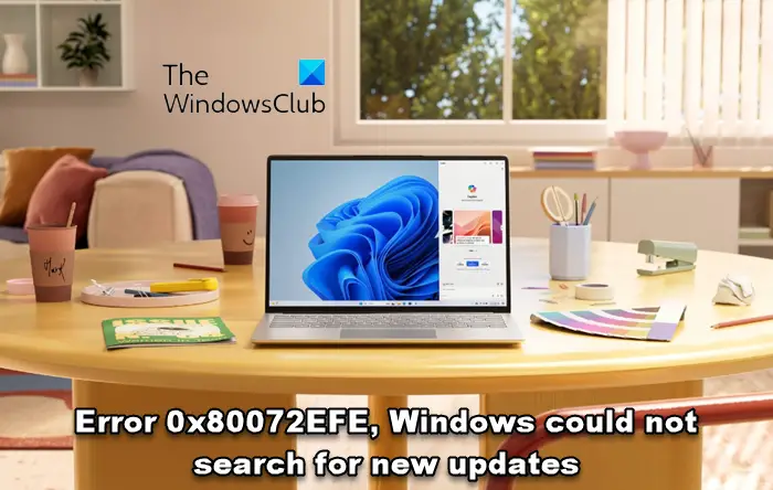 Error 0x80072EFE, Windows could not search for new updates