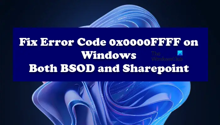 Fix Error Code 0x0000FFFF on Windows