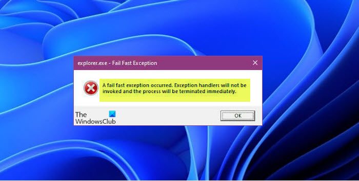 Fix Fail Fast Exception error on Windows 11/10 Fix Fail Fast Exception error on Windows 11/10