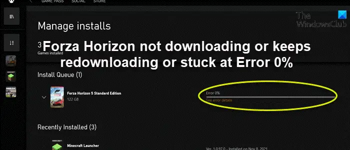 Forza Horizon not downloading, keeps redownloading, stuck at Error 0%