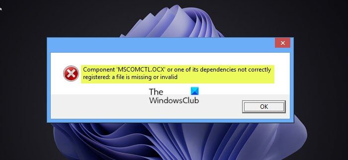 MSCOMCTL.OCX or one of its dependencies not registered