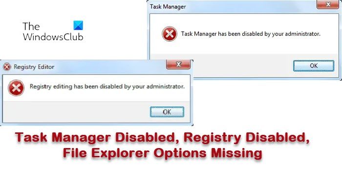 Task Manager Disabled, Registry Disabled, File Explorer Options Missing