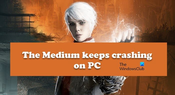 The Medium keeps crashing on PC