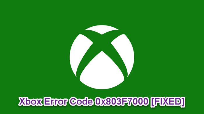 Xbox Error Code 0x803F7000