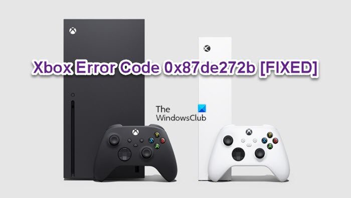 Xbox Error Code 0x87de272b