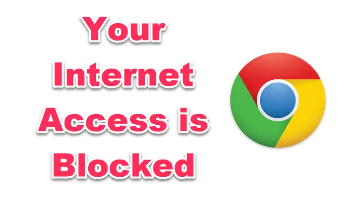 Your Internet Access is Blocked in Chrome