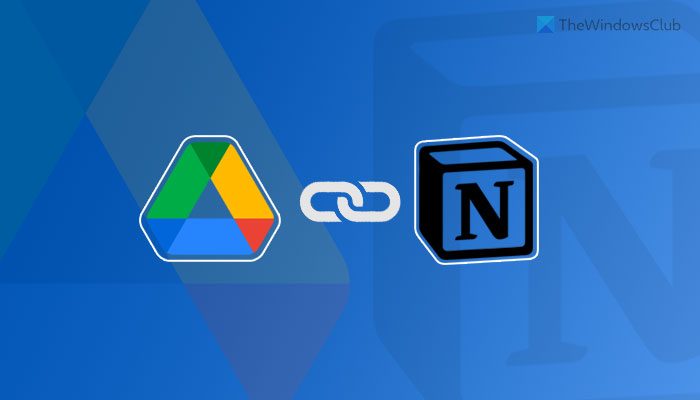 How to connect Google Drive to Notion