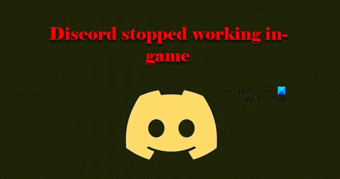 Discord has stopped working in the game
