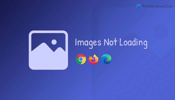 Images not loading in Chrome, Firefox, and Edge 