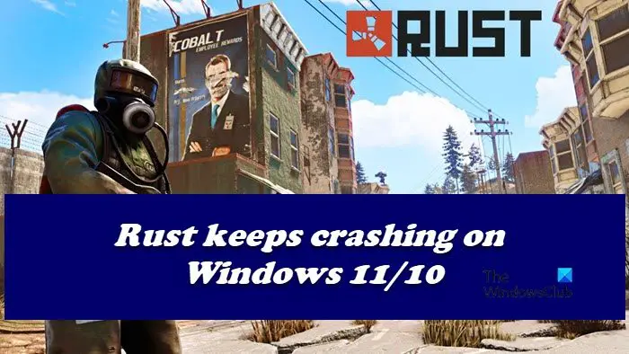 Rust keeps crashing or freezing on Windows PC