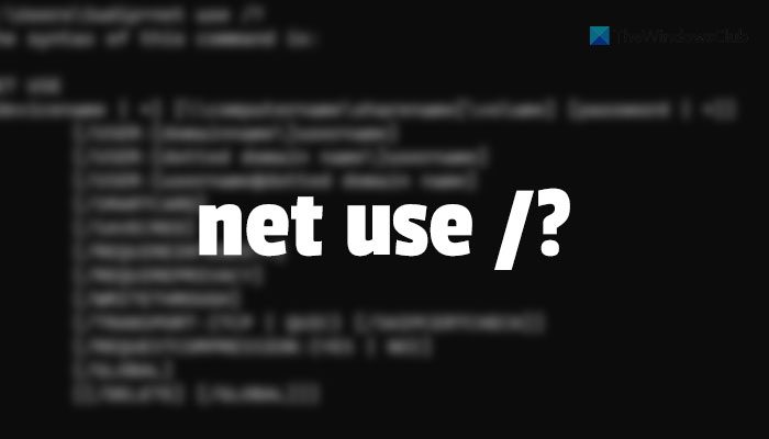 How to use Net Use command in Windows 11/10