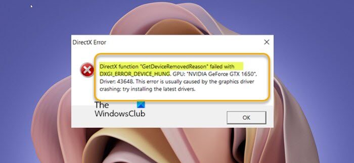 DirectX function GetDeviceRemovedReason failed with DXGI error