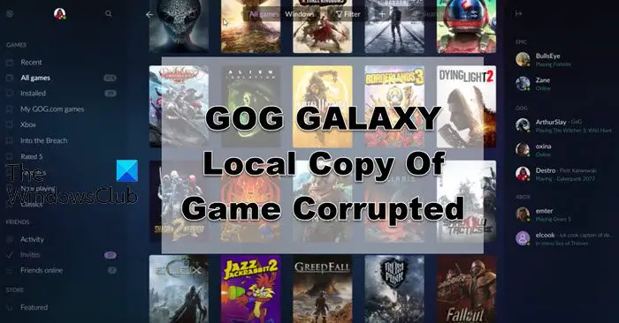 GOG GALAXY Local Copy Of Game Corrupted