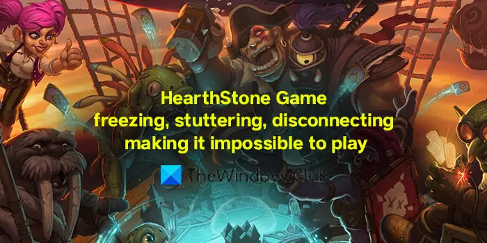 HearthStone Game keeps freezing, stuttering, disconnecting making it impossible to play