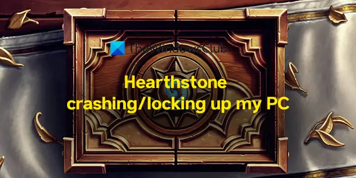 Hearthstone crashing locking up my PC