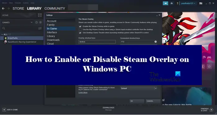How to Enable or Disable Steam Overlay on Windows PC
