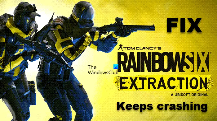 Rainbow Six Extraction keeps crashing