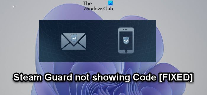 Steam Guard not showing Code