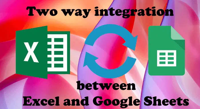 Two way integration Excel Google Sheets