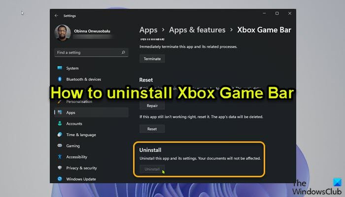 to uninstall Xbox Game Bar Windows 11/10