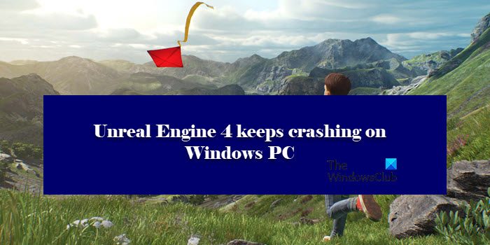 Unreal Engine 4 keeps crashing on Windows PC