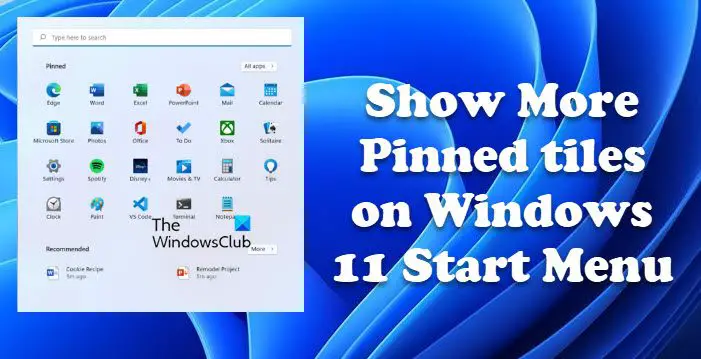 show more Pinned Tiles on Windows 11 Start Menu