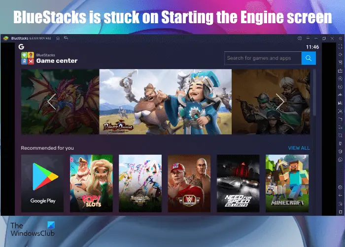 BlueStacks stuck Starting the Engine screen