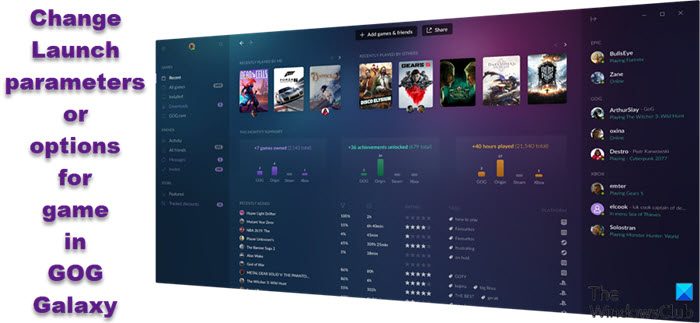 Change Launch parameters or options for game in GOG Galaxy